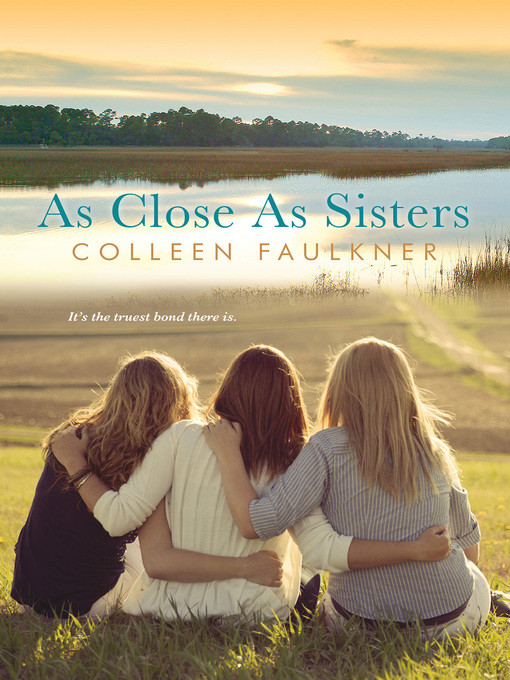 Title details for As Close as Sisters by Colleen Faulkner - Wait list